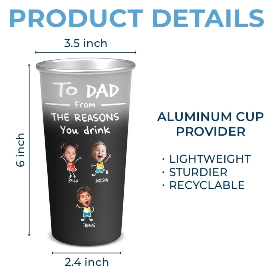 Custom Photo Our Child Might Be The Reason You Drink - Family Personalized Custom Aluminum Changing Color Cup - Father's Day, Gift For Dad, Grandpa 5 Custom Photo Our Child Might Be The Reason You Drink - Family Personalized Custom Aluminum Changing Color Cup - Father's Day, Gift For Dad, Grandpa - Image 5