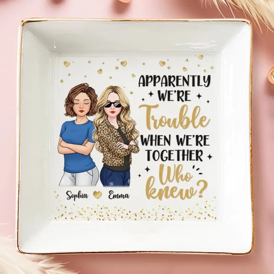 To Friendship Every Burden's Light - Bestie Personalized Custom Jewelry Dish - Gift For Best Friends, BFF, Sisters 1 To Friendship Every Burden's Light - Bestie Personalized Custom Jewelry Dish - Gift For Best Friends, BFF, Sisters