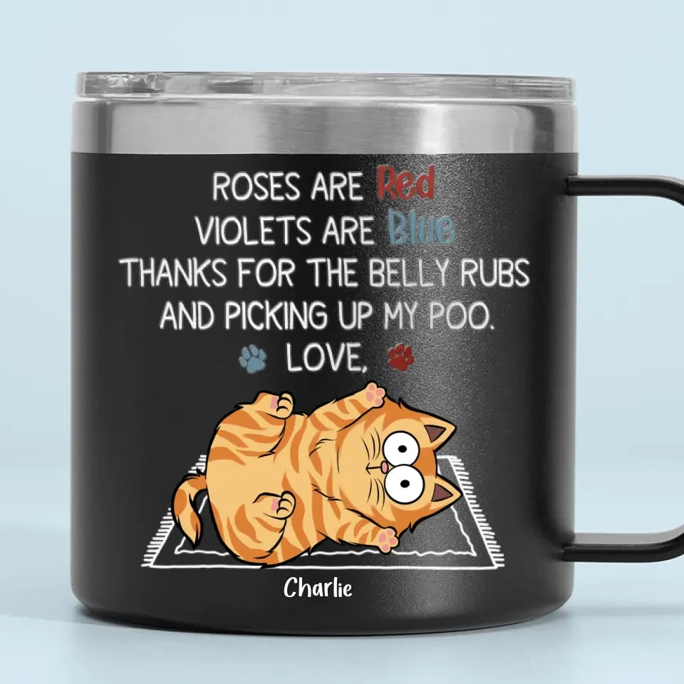 Thanks For The Belly Rubs And Scooping Up My Poo - Cat Personalized Custom 14oz Stainless Steel Tumbler With Handle - Gift For Pet Owners, Pet Lovers 3 Thanks For The Belly Rubs And Scooping Up My Poo - Cat Personalized Custom 14oz Stainless Steel Tumbler With Handle - Gift For Pet Owners, Pet Lovers - Image 3