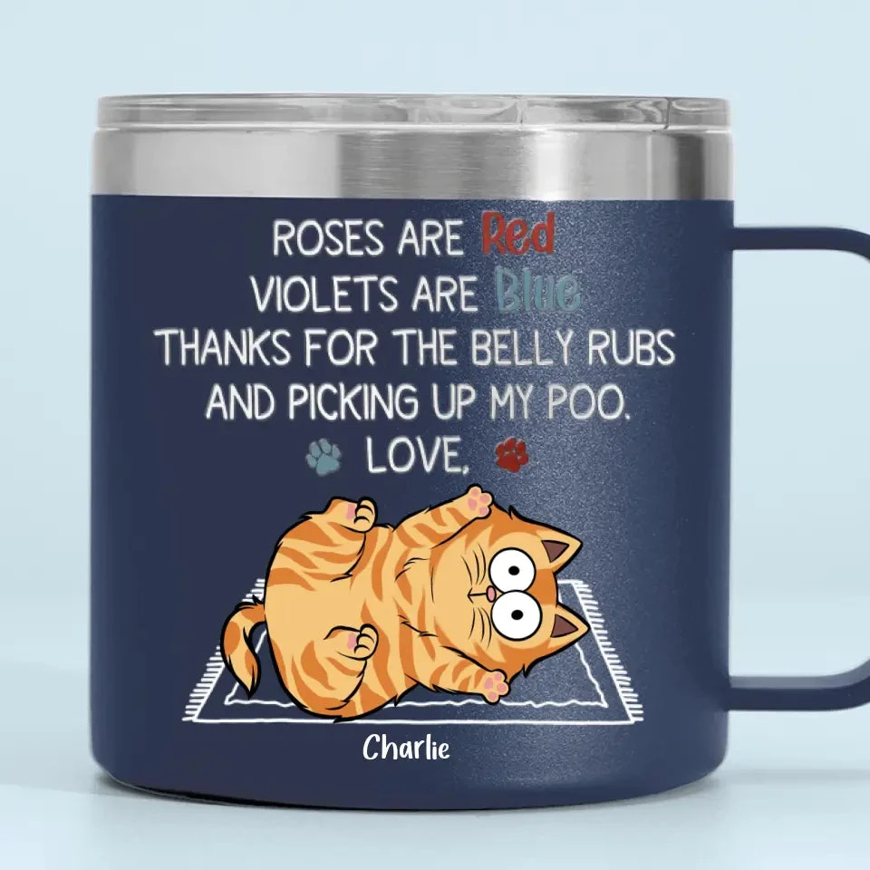 Thanks For The Belly Rubs And Scooping Up My Poo - Cat Personalized Custom 14oz Stainless Steel Tumbler With Handle - Gift For Pet Owners, Pet Lovers 4 Thanks For The Belly Rubs And Scooping Up My Poo - Cat Personalized Custom 14oz Stainless Steel Tumbler With Handle - Gift For Pet Owners, Pet Lovers - Image 4