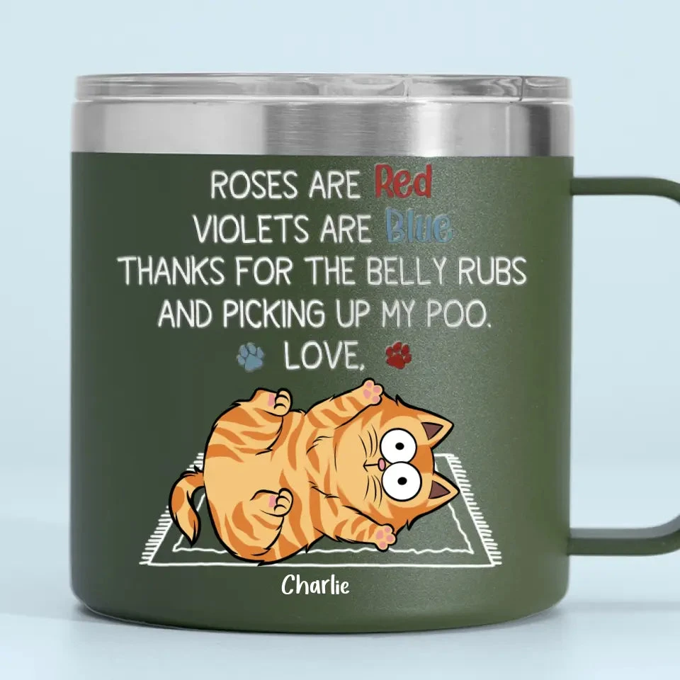 Thanks For The Belly Rubs And Scooping Up My Poo - Cat Personalized Custom 14oz Stainless Steel Tumbler With Handle - Gift For Pet Owners, Pet Lovers 5 Thanks For The Belly Rubs And Scooping Up My Poo - Cat Personalized Custom 14oz Stainless Steel Tumbler With Handle - Gift For Pet Owners, Pet Lovers - Image 5