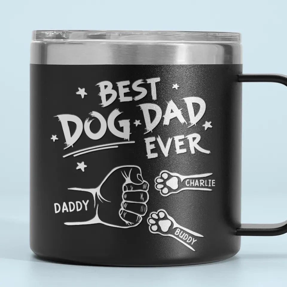 To The Most Pawsome Dad I Know - Dog & Cat Personalized Custom 14oz Stainless Steel Tumbler With Handle - Gift For Pet Owners, Pet Lovers 1 To The Most Pawsome Dad I Know - Dog & Cat Personalized Custom 14oz Stainless Steel Tumbler With Handle - Gift For Pet Owners, Pet Lovers