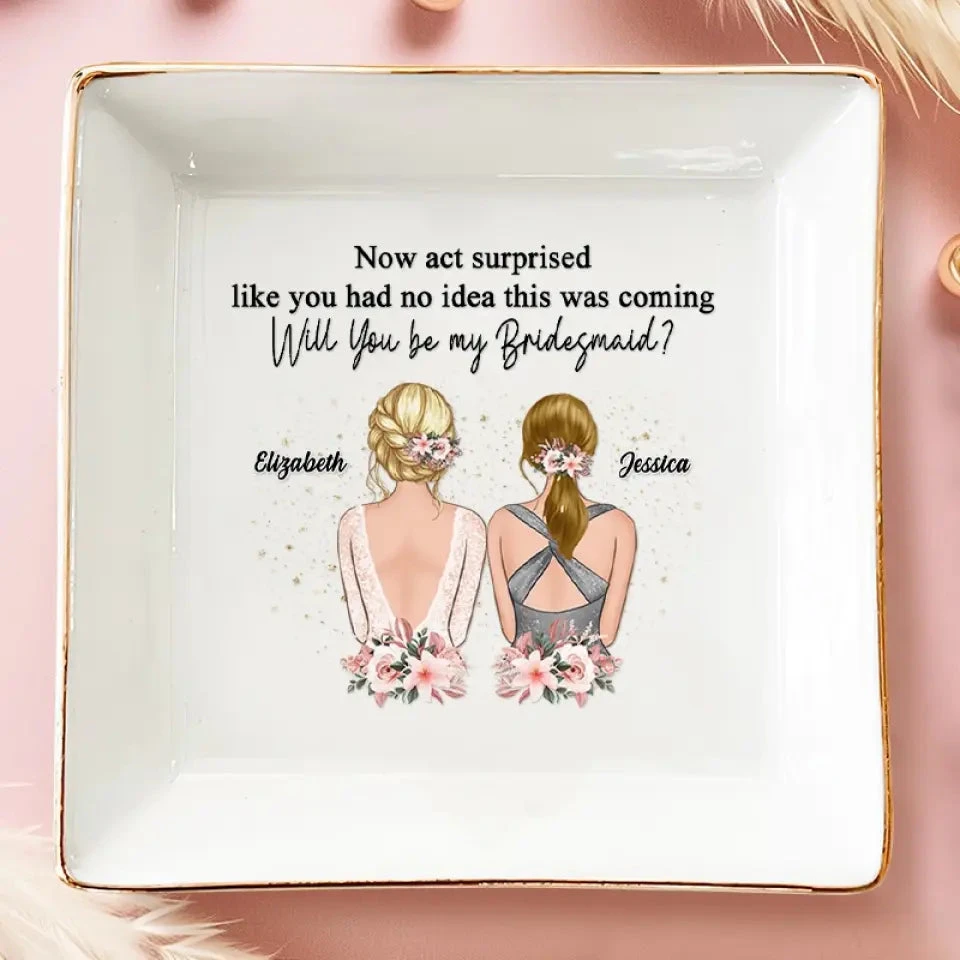 Bridesmaid For A Day, Best Friend For Life - Bestie Personalized Custom Jewelry Dish - Wedding Gift, Bridesmaid Gift For Best Friends, BFF, Sisters 1 Bridesmaid For A Day, Best Friend For Life - Bestie Personalized Custom Jewelry Dish - Wedding Gift, Bridesmaid Gift For Best Friends, BFF, Sisters