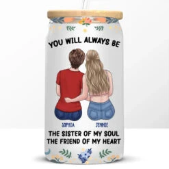 You Are The Sister Of My Soul - Bestie Personalized Custom Glass Cup, Iced Coffee Cup - Gift For Best Friends, BFF, Sisters -Pawfect House Store 666960bc9f51c