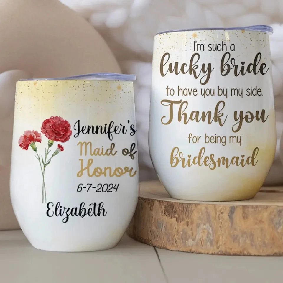 My Bridesmaid Must Be You - Bestie Personalized Custom Wine Tumbler - Wedding Gift, Bridesmaid Gift For Best Friends, BFF, Sisters 3 My Bridesmaid Must Be You - Bestie Personalized Custom Wine Tumbler - Wedding Gift, Bridesmaid Gift For Best Friends, BFF, Sisters - Image 3