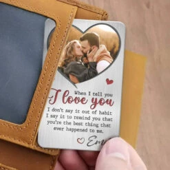 Custom Photo When I Tell You I Love You - Couple Personalized Custom Aluminum Wallet Card - Gift For Husband Wife, Anniversary -Pawfect House Store 667013a46a756