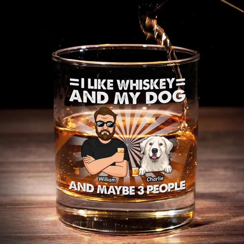 I Like Whiskey And My Dogs - Dog Personalized Custom Whiskey Glass - Gift For Pet Owners, Pet Lovers 1 I Like Whiskey And My Dogs - Dog Personalized Custom Whiskey Glass - Gift For Pet Owners, Pet Lovers