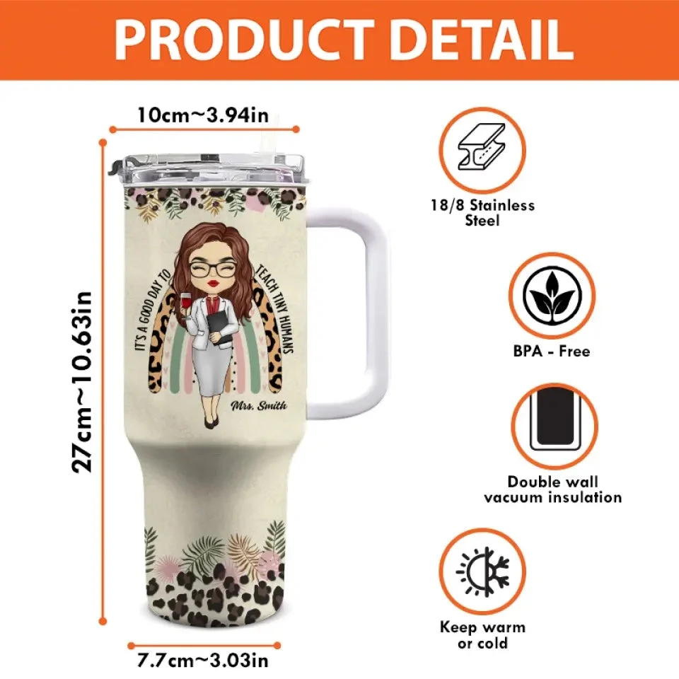 To Teach Is To Touch A Life Forever - Teacher Personalized Custom 40 Oz Stainless Steel Tumbler With Handle - Gift For Teacher 4 To Teach Is To Touch A Life Forever - Teacher Personalized Custom 40 Oz Stainless Steel Tumbler With Handle - Gift For Teacher - Image 4