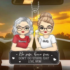 Drive Safe And Have Fun - Family Personalized Custom Car Ornament - Acrylic Custom Shaped - Gift For Mom, Daughter, Son 5 Drive Safe And Have Fun - Family Personalized Custom Car Ornament - Acrylic Custom Shaped - Gift For Mom, Daughter, Son -Pawfect House Store 667cf2ad3843b