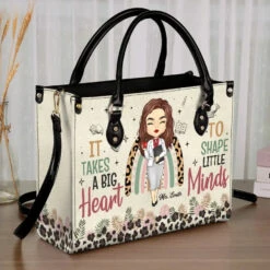 It Takes A Big Heart To Shape Little Minds - Teacher Personalized Custom Leather Handbag - Gift For Teacher 7 It Takes A Big Heart To Shape Little Minds - Teacher Personalized Custom Leather Handbag - Gift For Teacher -Pawfect House Store 6682253628dbe
