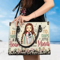 It Takes A Big Heart To Shape Little Minds - Teacher Personalized Custom Leather Handbag - Gift For Teacher 8 It Takes A Big Heart To Shape Little Minds - Teacher Personalized Custom Leather Handbag - Gift For Teacher -Pawfect House Store 66822539c611f