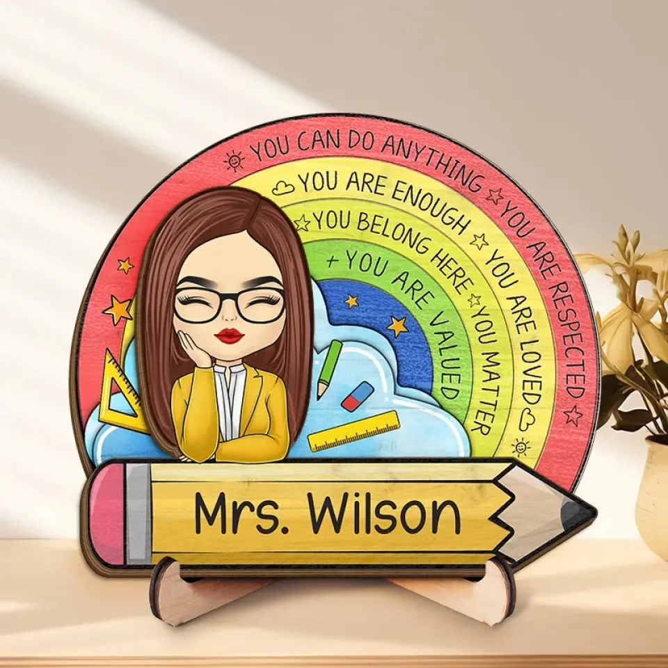 You Can Do Anything - Teacher Personalized Custom 2-Layered Wooden Plaque With Stand - Gift For Teacher 1 You Can Do Anything - Teacher Personalized Custom 2-Layered Wooden Plaque With Stand - Gift For Teacher