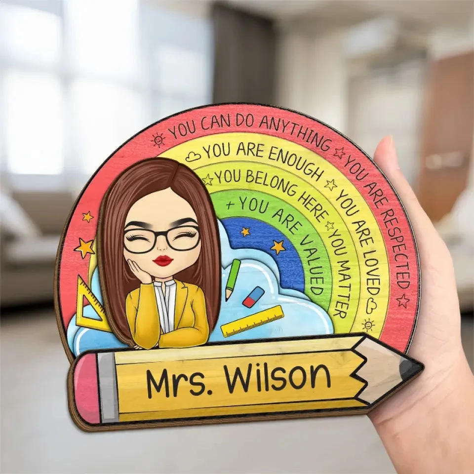 You Can Do Anything - Teacher Personalized Custom 2-Layered Wooden Plaque With Stand - Gift For Teacher 5 You Can Do Anything - Teacher Personalized Custom 2-Layered Wooden Plaque With Stand - Gift For Teacher - Image 5