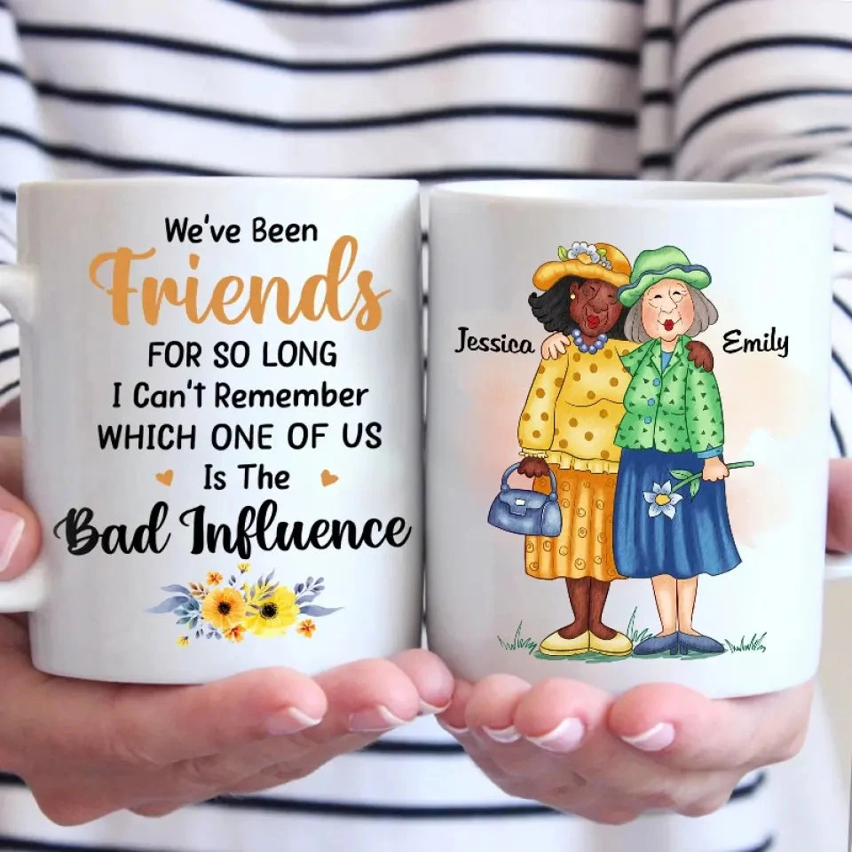We've Been Friends For So Long - Bestie Personalized Custom Mug - Gift For Best Friends, BFF, Sisters 3 We've Been Friends For So Long - Bestie Personalized Custom Mug - Gift For Best Friends, BFF, Sisters - Image 3