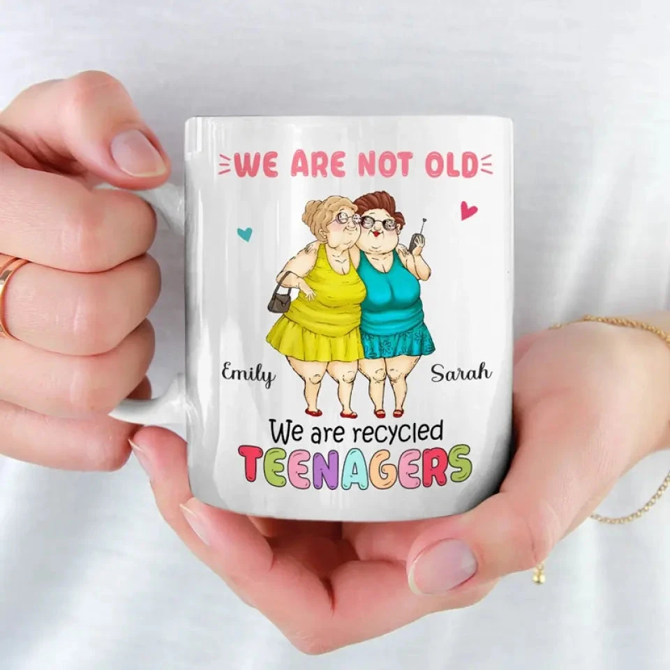 We Are Recycled Teenagers - Bestie Personalized Custom Mug - Gift For Best Friends, BFF, Sisters 3 We Are Recycled Teenagers - Bestie Personalized Custom Mug - Gift For Best Friends, BFF, Sisters - Image 3