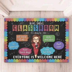 In This Classroom It's Ok To Be Yourself - Teacher Personalized Custom Home Decor Decorative Mat - House Warming Gift For Teacher 6 In This Classroom It's Ok To Be Yourself - Teacher Personalized Custom Home Decor Decorative Mat - House Warming Gift For Teacher -Pawfect House Store 6686434a83c9e
