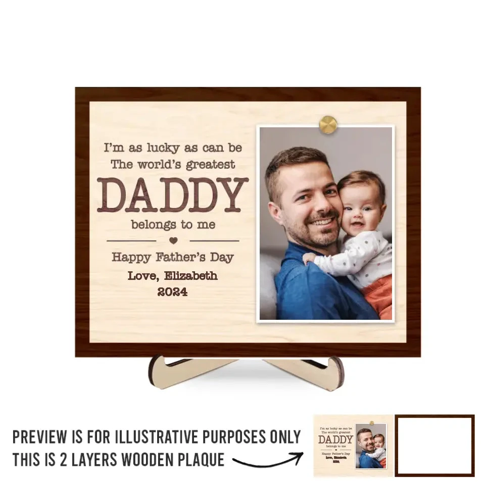Custom Photo The World's Greatest Daddy Belong To Me - Family Personalized Custom 2-Layered Wooden Plaque With Stand - Gift For Dad 2 Custom Photo The World's Greatest Daddy Belong To Me - Family Personalized Custom 2-Layered Wooden Plaque With Stand - Gift For Dad - Image 2