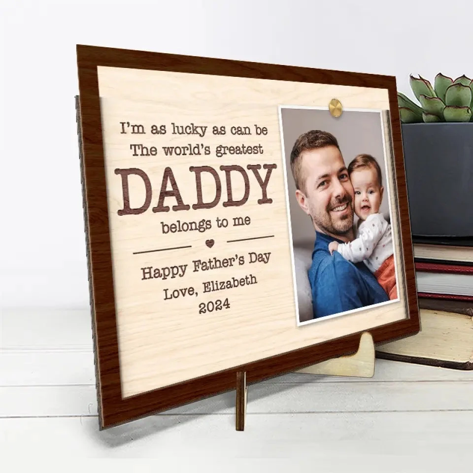 Custom Photo The World's Greatest Daddy Belong To Me - Family Personalized Custom 2-Layered Wooden Plaque With Stand - Gift For Dad 4 Custom Photo The World's Greatest Daddy Belong To Me - Family Personalized Custom 2-Layered Wooden Plaque With Stand - Gift For Dad - Image 4