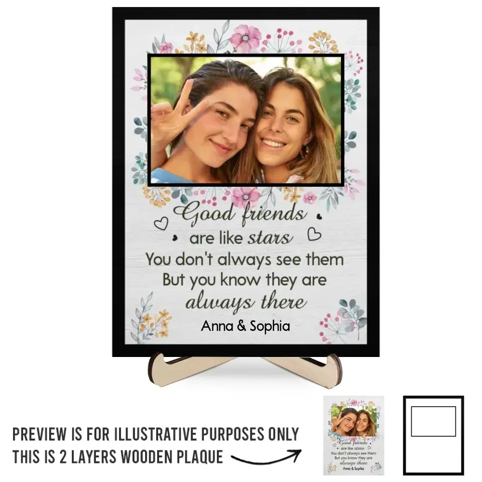 Custom Photo Good Friends Are Like Stars - Bestie Personalized Custom 2-Layered Wooden Plaque With Stand - Gift For Best Friends, BFF, Sisters 2 Custom Photo Good Friends Are Like Stars - Bestie Personalized Custom 2-Layered Wooden Plaque With Stand - Gift For Best Friends, BFF, Sisters - Image 2