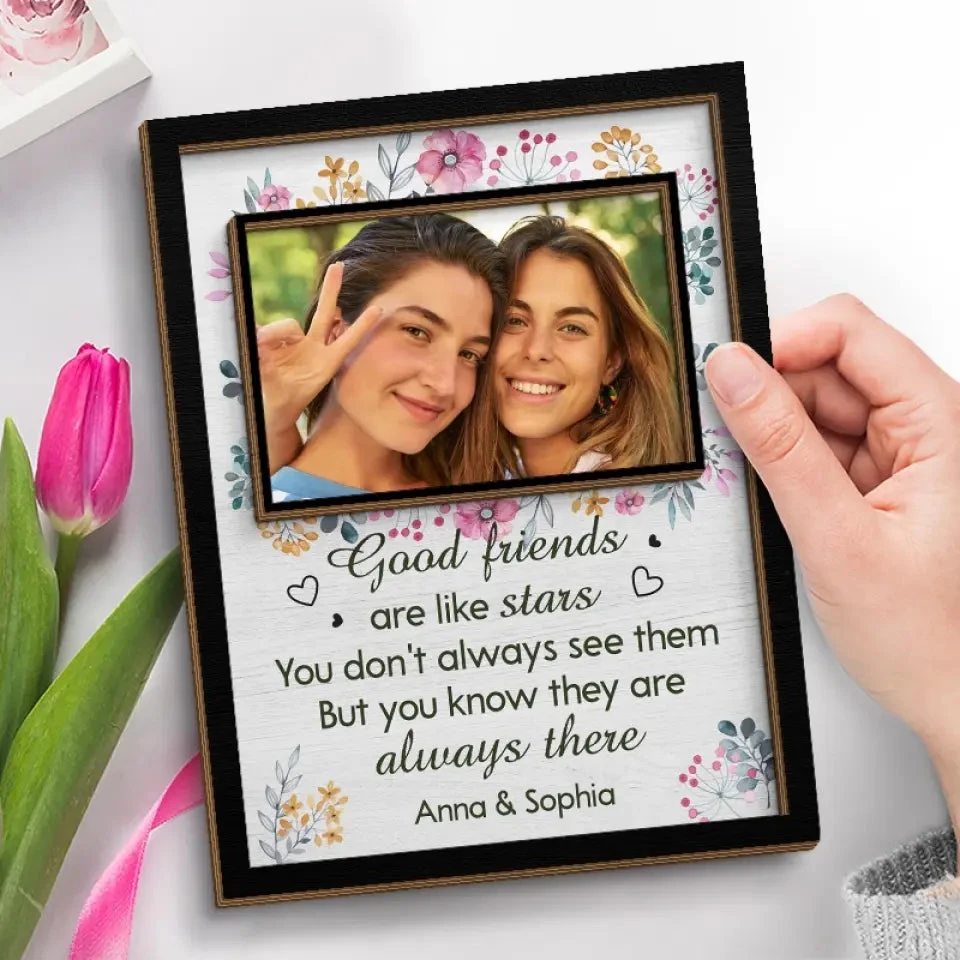 Custom Photo Good Friends Are Like Stars - Bestie Personalized Custom 2-Layered Wooden Plaque With Stand - Gift For Best Friends, BFF, Sisters 3 Custom Photo Good Friends Are Like Stars - Bestie Personalized Custom 2-Layered Wooden Plaque With Stand - Gift For Best Friends, BFF, Sisters - Image 3