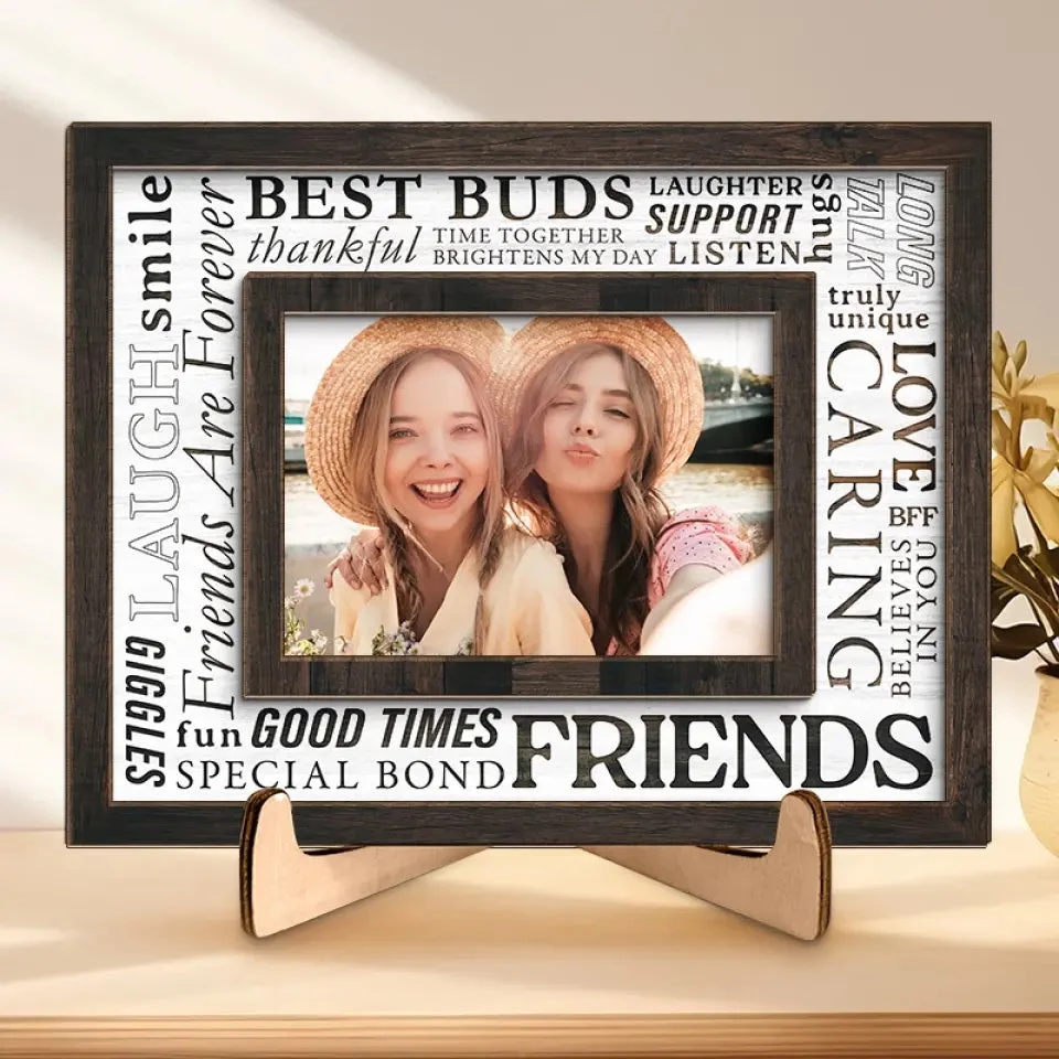 Custom Photo You Are Truly Unique To Me - Bestie Personalized Custom 2-Layered Wooden Plaque With Stand - Gift For Best Friends, BFF, Sisters 1 Custom Photo You Are Truly Unique To Me - Bestie Personalized Custom 2-Layered Wooden Plaque With Stand - Gift For Best Friends, BFF, Sisters