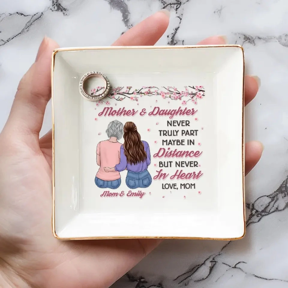 Mother & Daughter Never Truly Part - Family Personalized Custom Jewelry Dish - Gift For Mom, Daughter 4 Mother & Daughter Never Truly Part - Family Personalized Custom Jewelry Dish - Gift For Mom, Daughter - Image 4