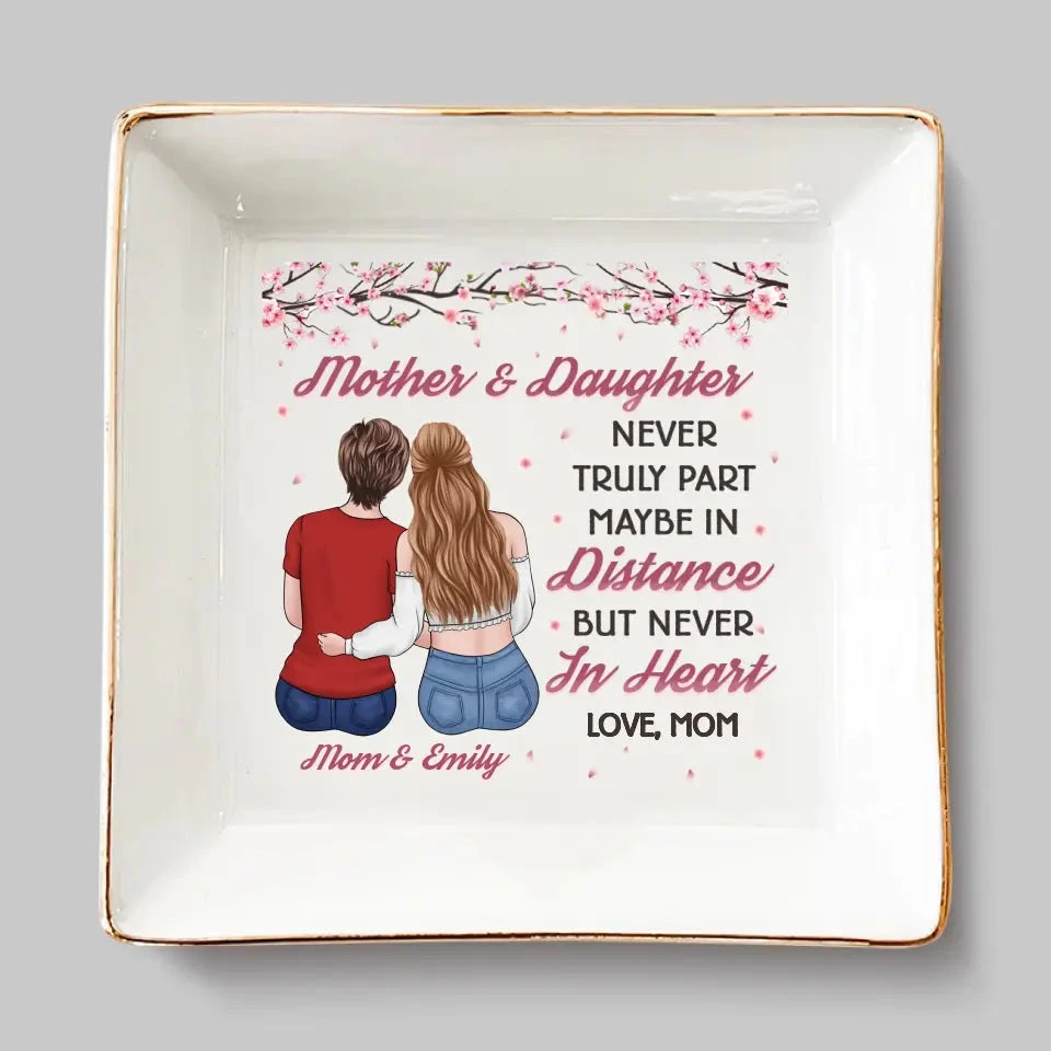 Mother & Daughter Never Truly Part - Family Personalized Custom Jewelry Dish - Gift For Mom, Daughter 2 Mother & Daughter Never Truly Part - Family Personalized Custom Jewelry Dish - Gift For Mom, Daughter - Image 2