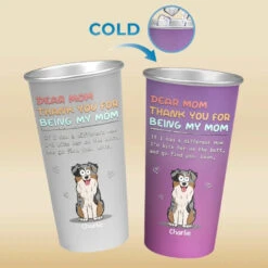 Thanks For Being Our Mom - Dog Personalized Custom Aluminum Changing Color Cup - Gift For Pet Owners, Pet Lovers -Pawfect House Store 6694fdb6d06db