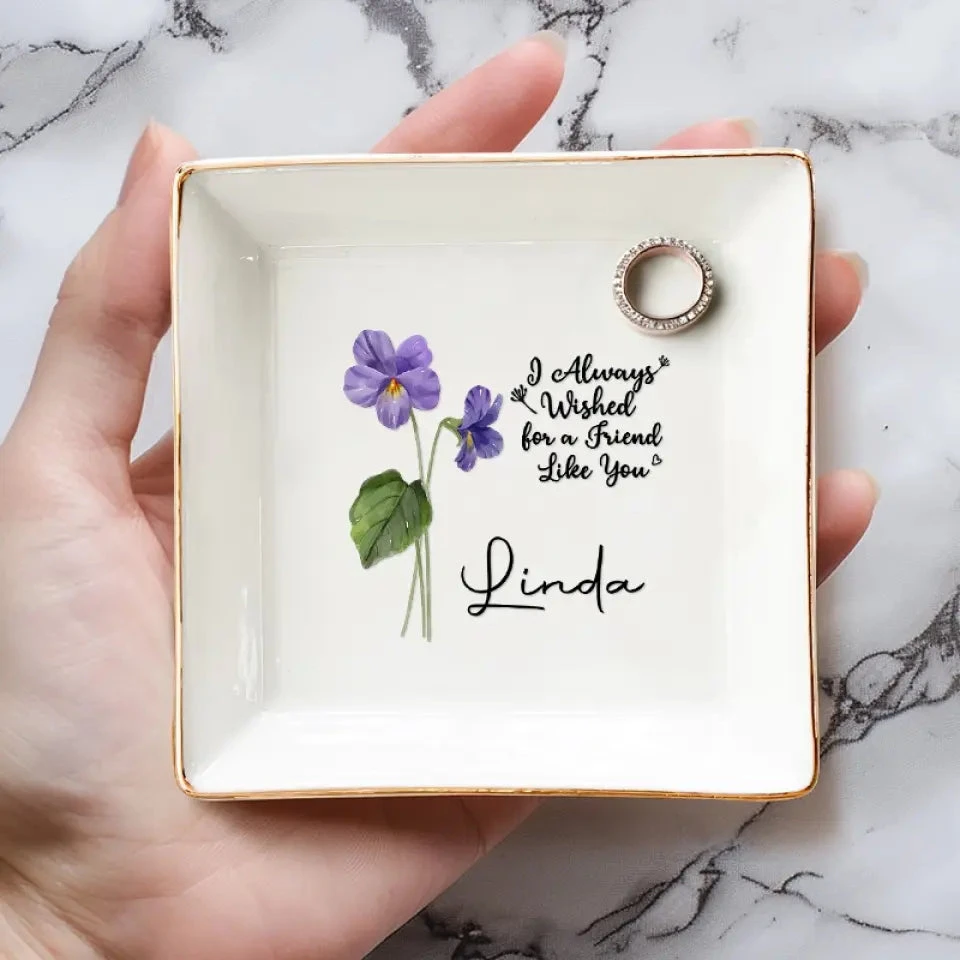 I Always Wished For A Friend Like You - Bestie Personalized Custom Jewelry Dish - Gift For Best Friends, BFF, Sisters 4 I Always Wished For A Friend Like You - Bestie Personalized Custom Jewelry Dish - Gift For Best Friends, BFF, Sisters - Image 4
