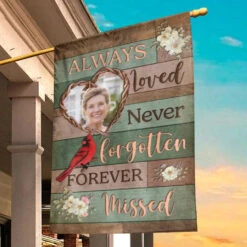 Custom Photo Always Loved, Never Forgotten, Forever Missed - Memorial Personalized Custom Flag - Sympathy Gift For Family Members 9 Custom Photo Always Loved, Never Forgotten, Forever Missed - Memorial Personalized Custom Flag - Sympathy Gift For Family Members -Pawfect House Store 669dd02513a1e