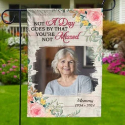 Custom Photo Not A Day Goes By That You're Not Missed - Memorial Personalized Custom Flag - Sympathy Gift For Family Members -Pawfect House Store 669f2953532e2