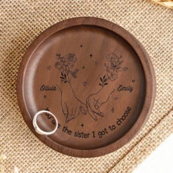 You Are The Sister I Got To Choose - Bestie Personalized Custom Wooden Jewelry Dish - Gift For Best Friends, BFF, Sisters 7 You Are The Sister I Got To Choose - Bestie Personalized Custom Wooden Jewelry Dish - Gift For Best Friends, BFF, Sisters -Pawfect House Store 66a76501f0c8c