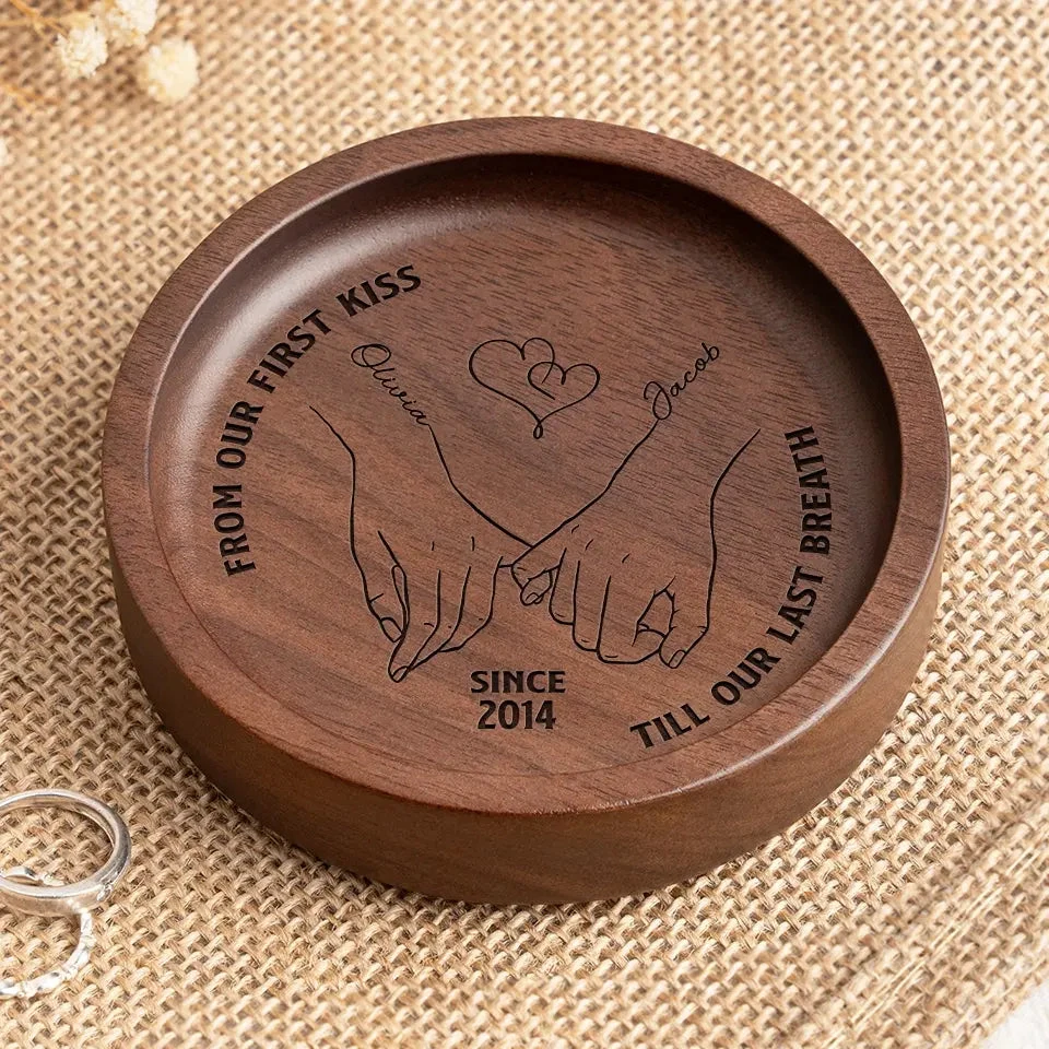 From Our First Kiss Till Our Last Breath - Couple Personalized Custom Wooden Jewelry Dish - Gift For Husband Wife, Anniversary 1 From Our First Kiss Till Our Last Breath - Couple Personalized Custom Wooden Jewelry Dish - Gift For Husband Wife, Anniversary