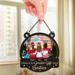 There Is No Greater Gift Than Besties - Bestie Personalized Window Hanging Suncatcher - Christmas Gift For Best Friends, BFF, Sisters -Pawfect House Store 66b432aa9df0d