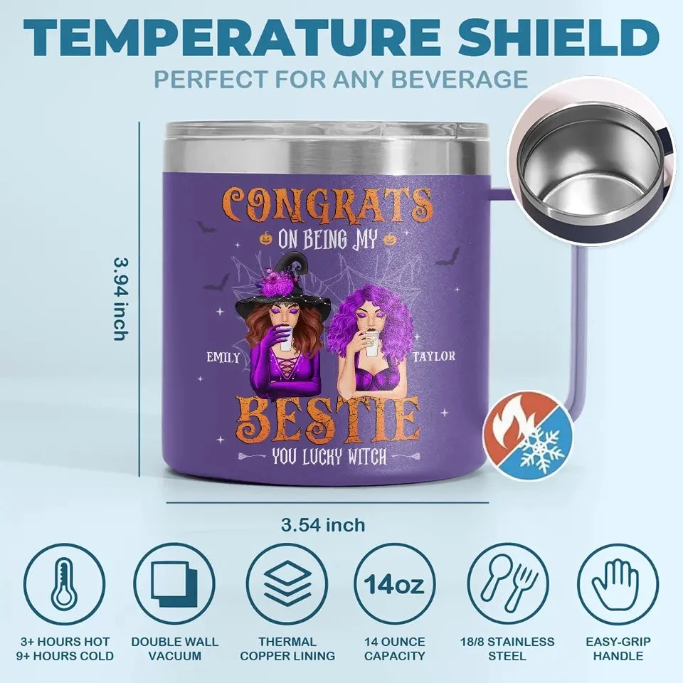 Congrats On Being My Sister - Bestie Personalized Custom 14oz Stainless Steel Tumbler With Handle - Halloween Gift For Best Friends, BFF, Sisters 4 Congrats On Being My Sister - Bestie Personalized Custom 14oz Stainless Steel Tumbler With Handle - Halloween Gift For Best Friends, BFF, Sisters - Image 4