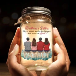 Always There For Each Other - Family Personalized Custom Mason Jar Light - Gift For Siblings, Brothers, Sisters 11 Always There For Each Other - Family Personalized Custom Mason Jar Light - Gift For Siblings, Brothers, Sisters -Pawfect House Store 66c5775a5a1a1
