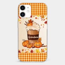 Autumn Fall Is For Cozy Moments With Family And Grandma - Family Personalized Custom Clear Phone Case - Autumn Fall Gift For Grandma -Pawfect House Store 66c86364152a4 1db4b758 456d 4e54 b385 c9079577c836
