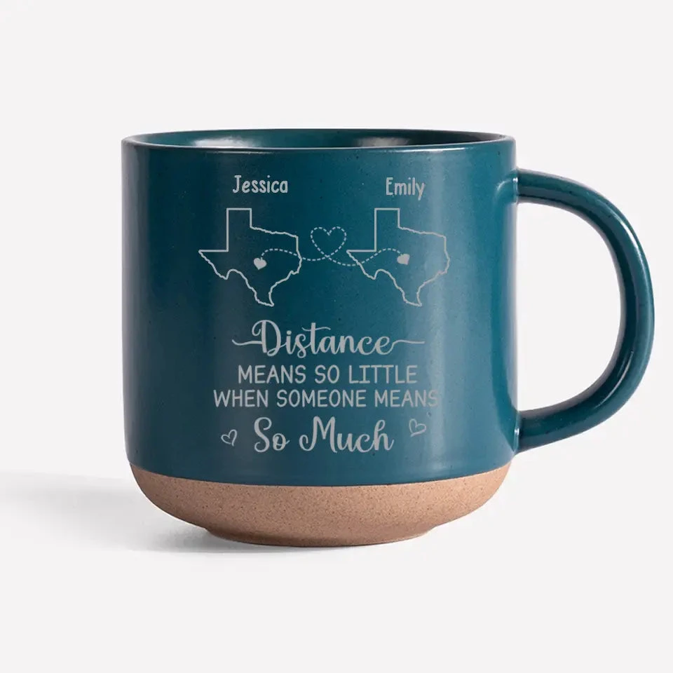 True Friendship Knows No Distance - Bestie Personalized Custom Pottery Mug - Gift For Best Friends, BFF, Sisters 2 True Friendship Knows No Distance - Bestie Personalized Custom Pottery Mug - Gift For Best Friends, BFF, Sisters - Image 2