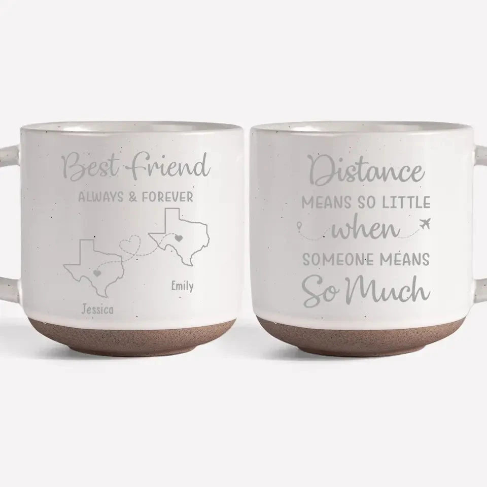 The Distance Between Us Is Huge, But Our Bond Is Strong - Bestie Personalized Custom Pottery Mug - Gift For Best Friends, BFF, Sisters 7 The Distance Between Us Is Huge, But Our Bond Is Strong - Bestie Personalized Custom Pottery Mug - Gift For Best Friends, BFF, Sisters - Image 7