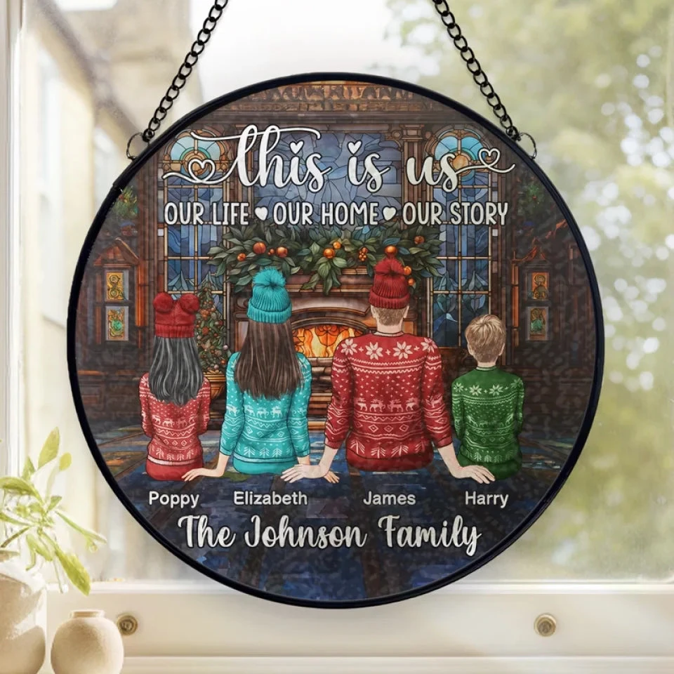 Our Life, Our Home, Our Story - Family Personalized Custom Stained Glass Window Hanging Suncatcher - Christmas Gift For Family Members 1 Our Life, Our Home, Our Story - Family Personalized Custom Stained Glass Window Hanging Suncatcher - Christmas Gift For Family Members
