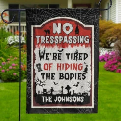 We're Tired Of Hiding The Bodies - Family Personalized Custom Flag - Halloween Gift For Family Members -Pawfect House Store 66d818c4bd2af