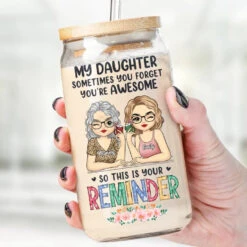 A Mother's Treasure Is Her Daughter - Family Personalized Custom Glass Cup, Iced Coffee Cup - Gift For Mom, Daughter