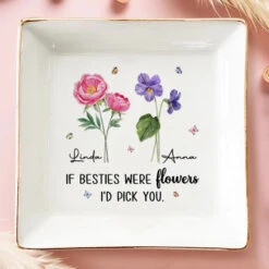 Like Wildflowers, We're Better Together AMZ - Bestie Personalized Custom Jewelry Dish - New Arrival, Gift For Best Friends, BFF, Sisters