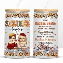 Thank You For Being My Unbiological Sister - Bestie Personalized Custom Glass Cup, Iced Coffee Cup - Gift For Best Friends, BFF, Sisters 11 Thank You For Being My Unbiological Sister - Bestie Personalized Custom Glass Cup, Iced Coffee Cup - Gift For Best Friends, BFF, Sisters -Pawfect House Store 66f37d493f8c6