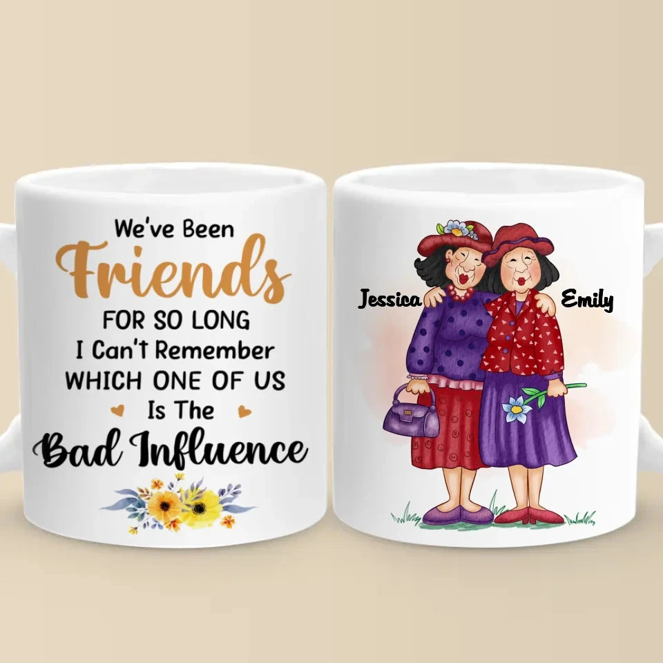 We've Been Friends For So Long - Bestie Personalized Custom Mug - Gift For Best Friends, BFF, Sisters 2 We've Been Friends For So Long - Bestie Personalized Custom Mug - Gift For Best Friends, BFF, Sisters - Image 2