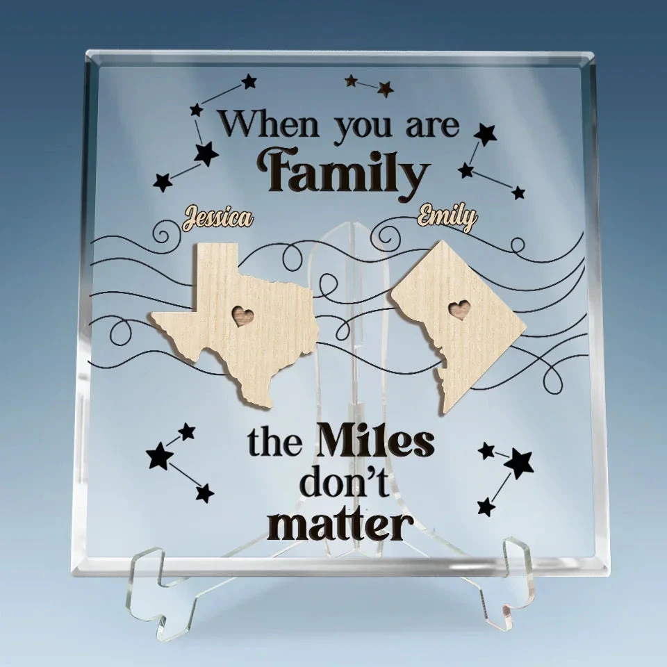 When You Are Family, The Miles Don't Matter - Family Personalized Custom Square Shaped Acrylic Plaque - Gift For Family Members 3 When You Are Family, The Miles Don't Matter - Family Personalized Custom Square Shaped Acrylic Plaque - Gift For Family Members - Image 3