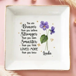 You Are Braver Than Your Believe - Bestie Personalized Custom Jewelry Dish - Gift For Best Friends, BFF, Sisters
