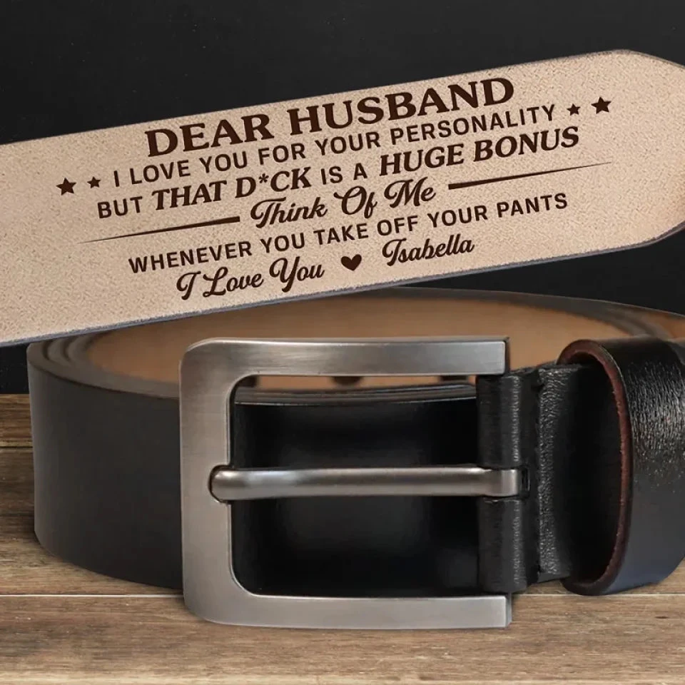 To My Husband, I Love You - Couple Personalized Custom Engraved Leather Belt - Gift For Husband, Anniversary 1 To My Husband, I Love You - Couple Personalized Custom Engraved Leather Belt - Gift For Husband, Anniversary