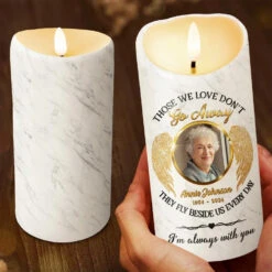 Custom Photo Those We Love Don't Go Away, They Fly Beside Us Everyday - Memorial Personalized Custom LED Candle - Sympathy Gift, Christmas Gift For Family Members -Pawfect House Store 671c5807df80f