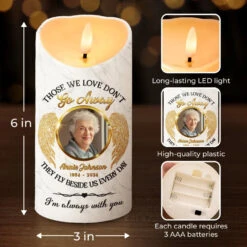 Custom Photo Those We Love Don't Go Away, They Fly Beside Us Everyday - Memorial Personalized Custom LED Candle - Sympathy Gift, Christmas Gift For Family Members -Pawfect House Store 671c580f77d1b
